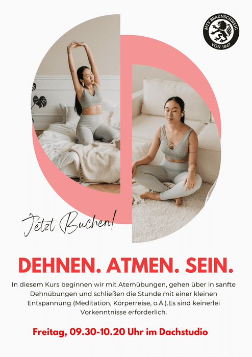 Hier siehst du den neuen Kurs "Dehnen. Atmen. Sein.", der Freitags um 09.30 Uhr stattfindet.