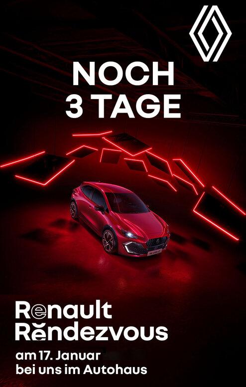 Werbegrafik von Renault: Ein rotes Auto steht in einer dunklen, futuristischen Umgebung mit roten Lichtlinien. Dar&uuml;ber der Text &sbquo;Noch 3 Tage&lsquo;. Unten steht &sbquo;Renault Rendezvous am 17. Januar bei uns im Autohaus&lsquo; sowie das Renaul